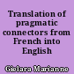 Translation of pragmatic connectors from French into English