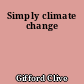 Simply climate change