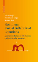 Nonlinear partial differential equations : asymptotic behavior of solutions and self-similar solutions