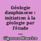 Géologie dauphinoise : initiation à la géologie par l'étude des environs de Grenoble