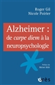 Alzheimer, de carpe diem à la neuropsychologie