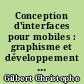 Conception d'interfaces pour mobiles : graphisme et développement des applications natives, web et hybrides
