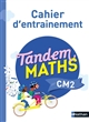 Tandem maths CM2 : cahier d'entrainement