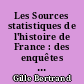 Les Sources statistiques de l'histoire de France : des enquêtes du XVIIO siècle à 1870