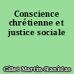 Conscience chrétienne et justice sociale