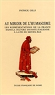 Au miroir de l'humanisme : les représentations de la France dans la culture savante italienne, à la fin du Moyen Âge c. 1360-c. 1490