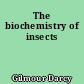 The biochemistry of insects