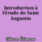 Introduction à l'étude de Saint Augustin