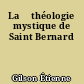 La 	théologie mystique de Saint Bernard