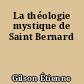 La théologie mystique de Saint Bernard