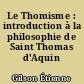 Le Thomisme : introduction à la philosophie de Saint Thomas d'Aquin