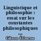 Linguistique et philosophie : essai sur les constantes philosophiques du langage