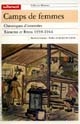 Camps de femmes : chroniques d'internées, Rieucros et Brens, 1939-1944