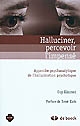 Halluciner, percevoir l'impensé : approche psychanalytique de l'hallucination psychotique