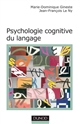 Psychologie cognitive du langage : de la reconnaissance à la compréhension