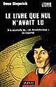 Le livre que nul n'avait lu : à la poursuite du De revolutionibus de Copernic