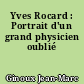Yves Rocard : Portrait d'un grand physicien oublié