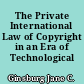 The Private International Law of Copyright in an Era of Technological Change