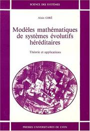 Modèles mathématiques de systèmes évolutifs héréditaires : théorie et applications