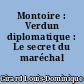 Montoire : Verdun diplomatique : Le secret du maréchal