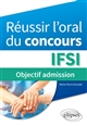Réussir l'oral du concours IFSI : objectif admission