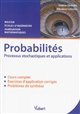 Probabilités : processus stochastiques et applications : cours et exercices corrigés : Master, Écoles d'ingénieurs, Agrégation mathématiques