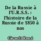 De la Russie à l'U.R.S.S. : l'histoire de la Russie de 1850 à nos jours
