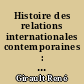 Histoire des relations internationales contemporaines : Tome 2 : Turbulente Europe et nouveaux mondes : 1914-1941