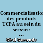 Commercialisation des produits UCPA au sein du service "groupes" : secteur scolaire, universitaire et les comités d'entreprise
