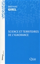 Science et territoires de l'ignorance : conférence-débat organisée par le groupe Sciences en questions à l'INRA de Bordeaux le 30 mai 2016