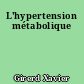 L'hypertension métabolique