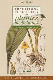 Traditions et propriétés des plantes médicinales : histoire de la pharmacopée