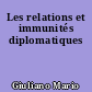 Les relations et immunités diplomatiques