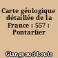 Carte géologique détaillée de la France : 557 : Pontarlier