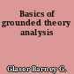 Basics of grounded theory analysis