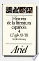 Historia de la literatura espanola : 4 : El Siglo XVIII
