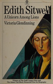 Edith Sitwell : a Unicorn among Lions