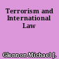 Terrorism and International Law