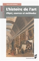 L'histoire de l'art : objet, sources et méthodes
