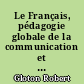 Le Français, pédagogie globale de la communication et de l'expression