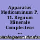 Apparatus Medicaminum P. 11. Regnum Minerale Complectens : Vol. I [II]