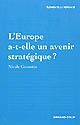 L' Europe a-t-elle un avenir stratégique ?