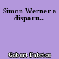 Simon Werner a disparu...