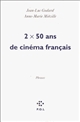 2 x 50 ans de cinéma français : phrases sorties d'un film