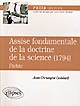 Assise fondamentale de la doctrine de la science (1794) : Fichte