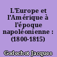 L'Europe et l'Amérique à l'époque napoléonienne : (1800-1815)