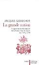 La grande nation : l'expansion révolutionnaire de la France dans le monde de 1789 à 1799