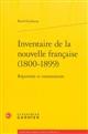 Inventaire de la nouvelle française, 1800-1899 : répertoire et commentaire