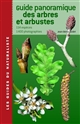 Guide panoramique des arbres et arbustes : 114 espèces, 1400 photographies