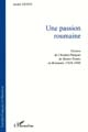 Une passion roumaine : histoire de l'Institut Français de Hautes Etudes en Roumanie (1924-1948)